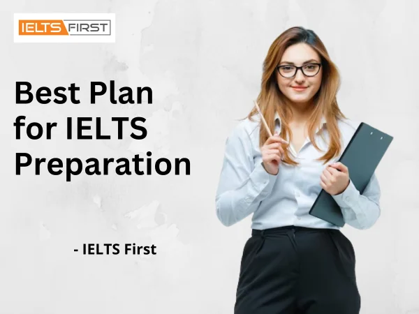 Best Plan for IELTS Preparation 
