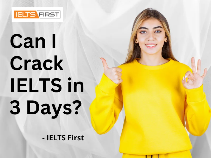  Can I Crack IELTS in 3 Days?
