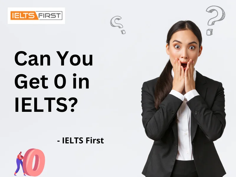  Can You Get 0 in IELTS?