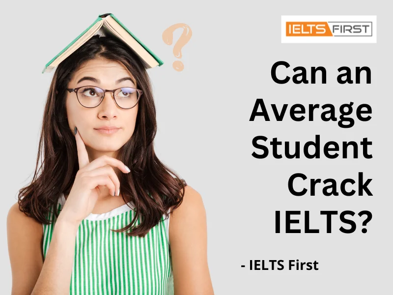  Can an Average Student Crack IELTS?