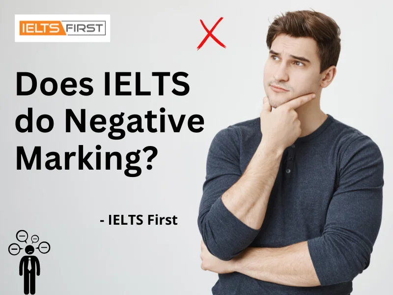  Does IELTS do Negative Marking?