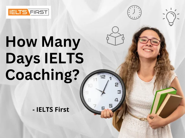  How Many Days IELTS Coaching?
