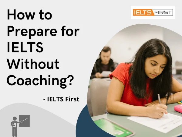  How to Prepare for IELTS Without Coaching?
