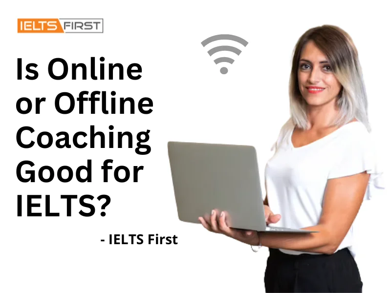  Is Online or Offline Coaching Good for IELTS? 