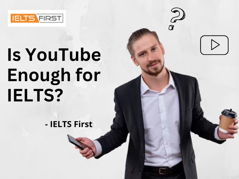  Is YouTube Enough for IELTS?
