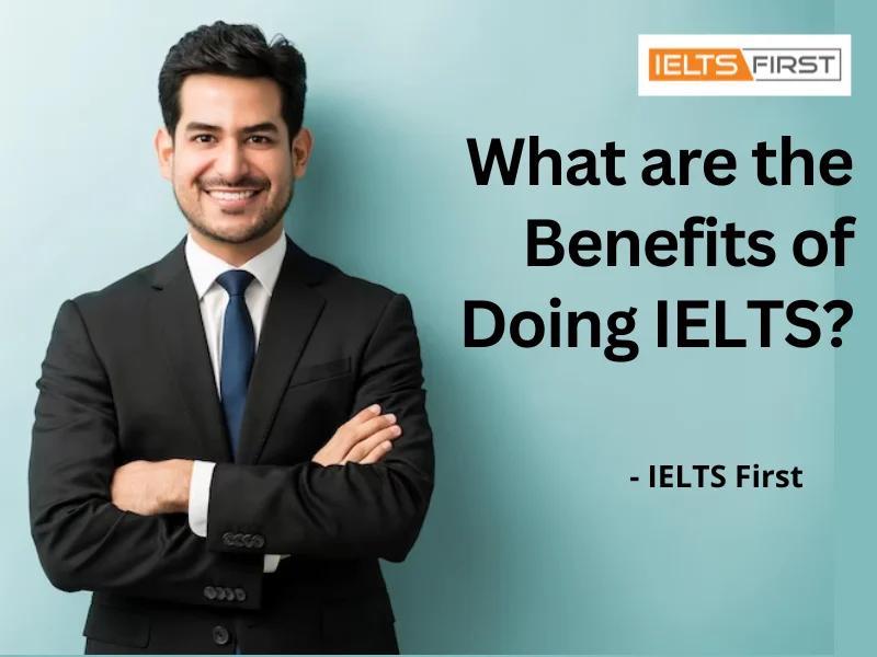  What are the Benefits of Doing IELTS?
