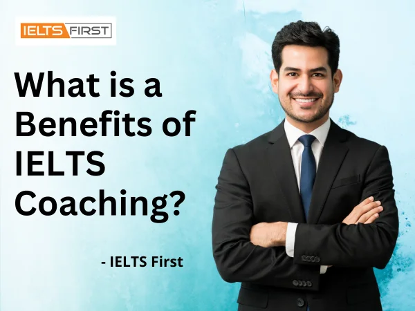  What is a Benefits of IELTS Coaching?
