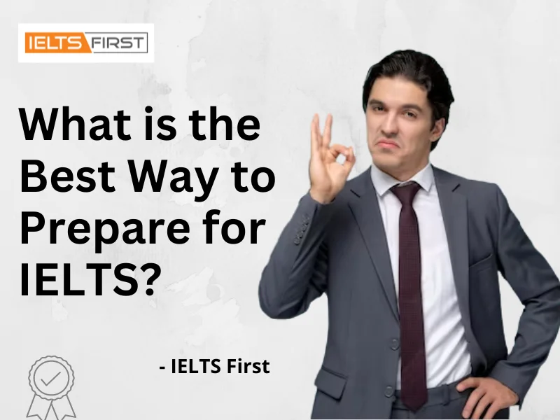  What is the Best Way to Prepare for IELTS?