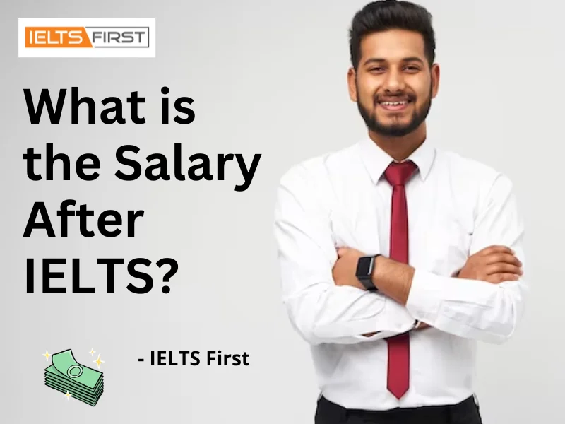  What is the Salary After IELTS?