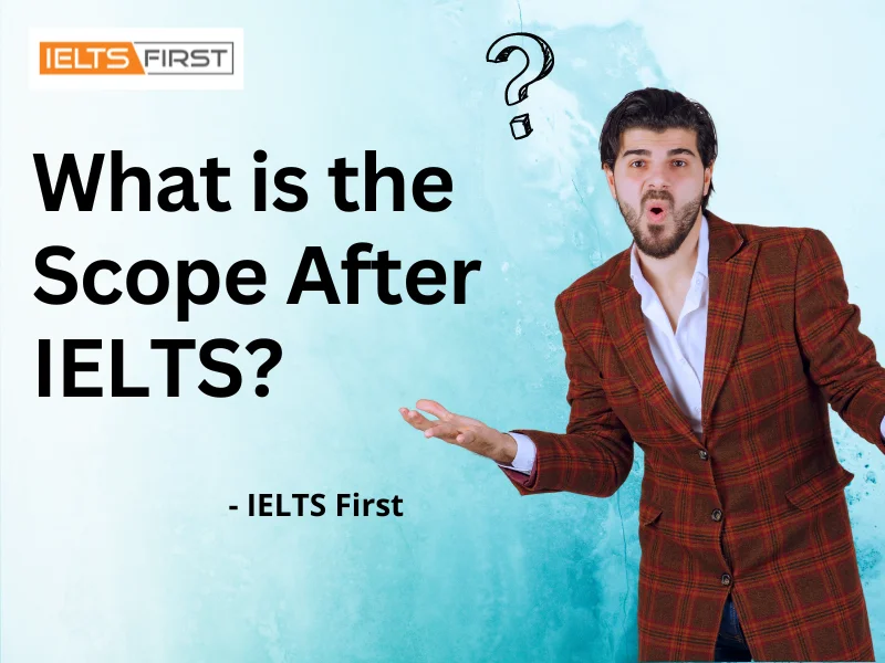  What is the Scope After IELTS?