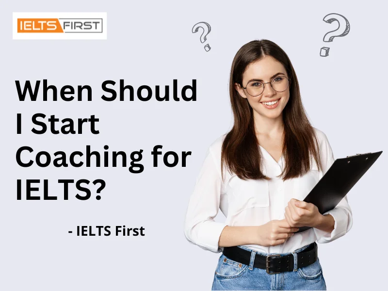  When Should I Start Coaching for IELTS?