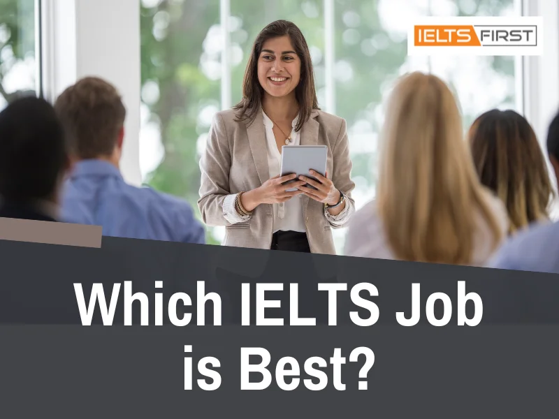  Which IELTS Job is Best? 