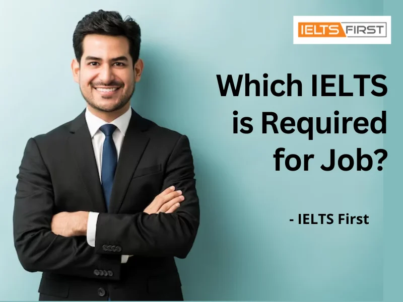  Which IELTS is Required for Job?
