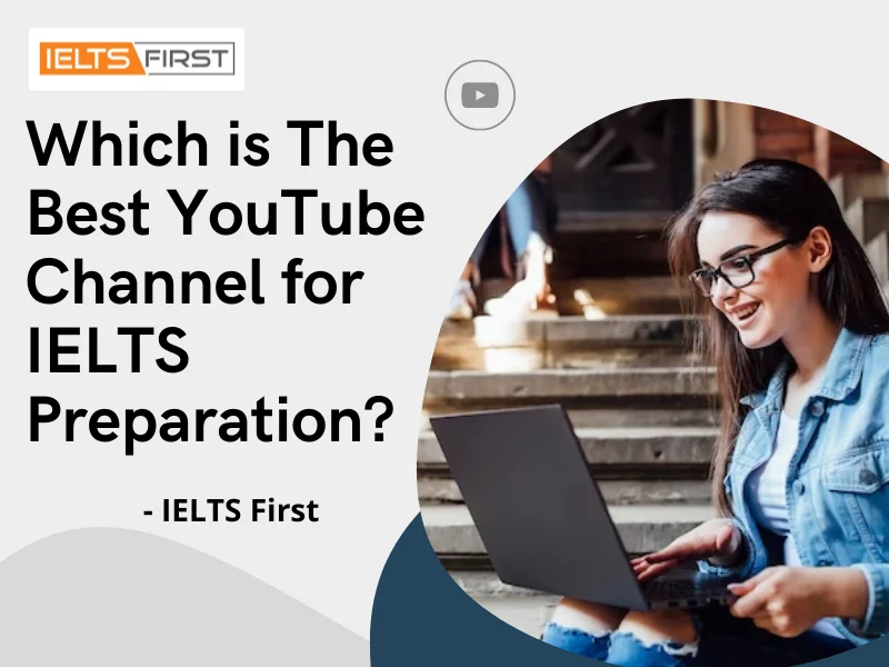  Which is The Best YouTube Channel for IELTS Preparation? 