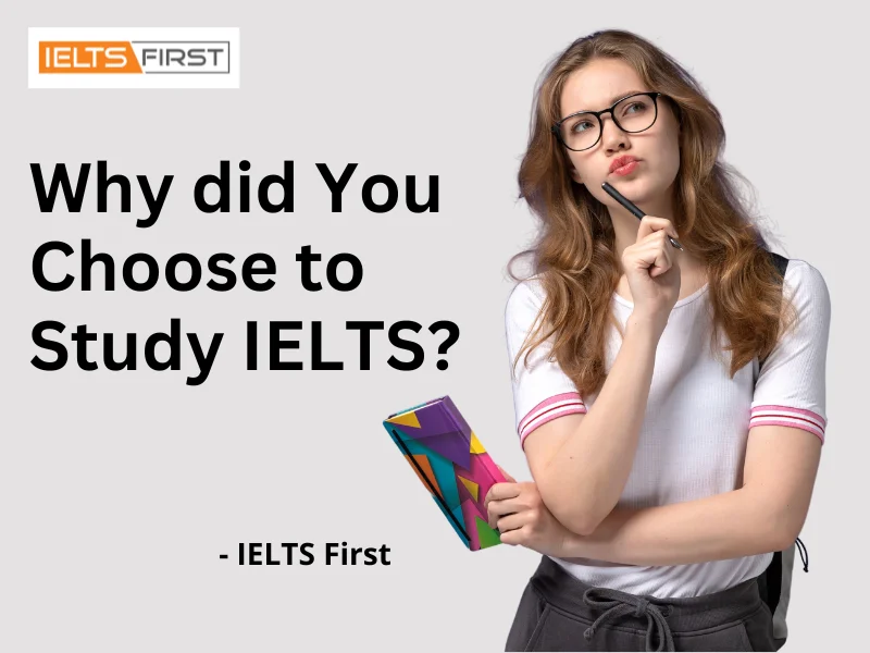  Why did You Choose to Study IELTS?
